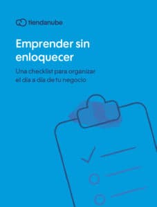 Emprender sin enloquecer: una checklist para organizar tu día a día