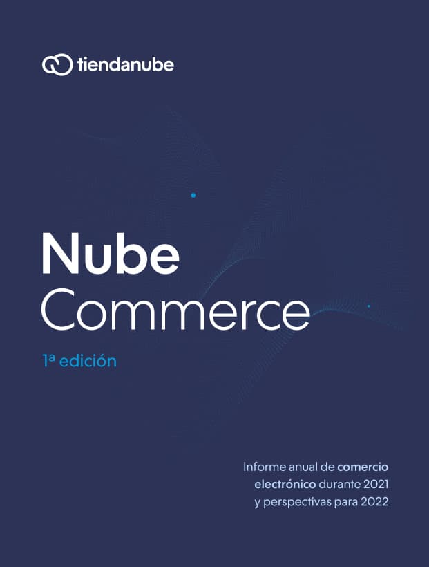 Informe Anual de Comercio Electrónico 2022 NubeCommerce