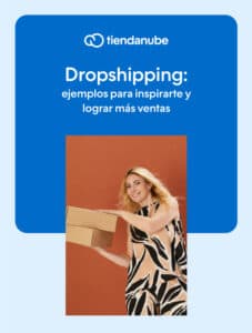 Dropshipping: ejemplos para inspirarte y lograr más ventas